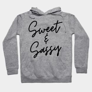 Sweet and Sassy. Funny Attitude Design. Hoodie